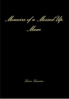 Cover of Memories of a Messed-up Mum